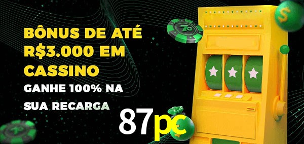 87pc melhor bônus de depósito